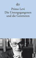 Primo Levi Die Untergegangenen und die Geretteten