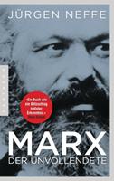 Jürgen Neffe Marx. Der Unvollendete