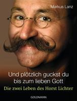 Markus Lanz Und plötzlich guckst du - bis zum lieben Gott
