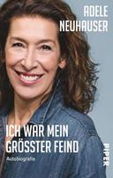 Adele Neuhauser Ich war mein größter Feind