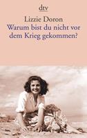 Van Ditmar Boekenimport B.V. Warum Bist Du Nicht Vor Dem Krieg Gekommen℃ - Doron, Lizzie