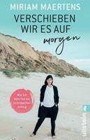 Miriam Maertens Verschieben wir es auf morgen