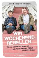 Mirco Juterczenka, Jason Juterczenka Wir Wochenendrebellen