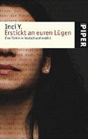 Inci Y. Erstickt an euren Lügen