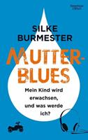 Silke Burmester Mutterblues