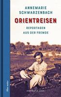 Annemarie Schwarzenbach Orientreisen