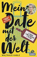 Waltraud Hable Mein Date mit der Welt