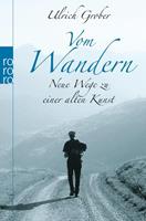 Ulrich Grober Vom Wandern