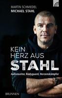 Michael Stahl, Martin Schmiedel Kein Herz aus Stahl