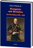 Deutscher Kaiser Wilhelm II. Ereignisse und Gestalten