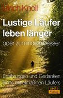 Ulrich Knoll Lustige Läufer leben länger - oder zumindest besser