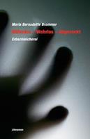 Maria Bernadette Brommer Willenlos – Wehrlos – Abgezockt
