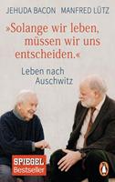 Jehuda Bacon, Manfred Lütz 'Solange wir leben, müssen wir uns entscheiden.'