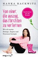 Hanka Rackwitz Von einer, die auszog, das Fürchten zu verlernen