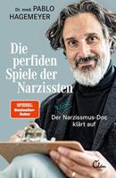 Pablo Hagemeyer Die perfiden Spiele der Narzissten