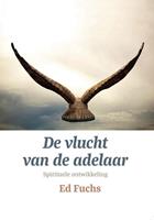 Ernst J. Fuchs De vlucht van de adelaar -  (ISBN: 9789492421623)