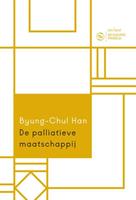 Byung-Chul Han De palliatieve maatschappij -  (ISBN: 9789025910242)