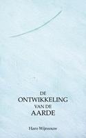 Haro Wijnsouw De ontwikkeling van de Aarde -  (ISBN: 9789464480443)