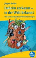 Jürgen Kaiser Daheim verkannt - in der Welt bekannt