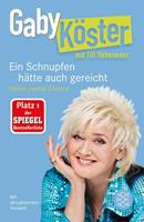 Gaby Köster, Till Hoheneder Ein Schnupfen hätte auch gereicht