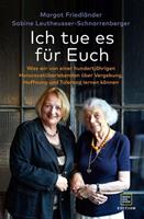 Margot Friedländer, Sabine Leutheusser-Schnarrenberger Ich tue es für Euch