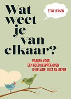 Stine Jensen Wat weet je van elkaar℃ -  (ISBN: 9789020608274)