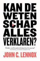 John C. Lennox Kan de wetenschap alles verklaren℃ -  (ISBN: 9789043538367)