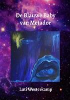 Luti Westerkamp De Blauwe Baby van Metador -  (ISBN: 9789403642321)