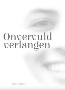Gurubzie Onvervuld verlangen -  (ISBN: 9789493288034)