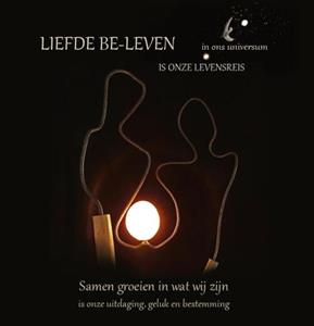 Willy Koenen Liefde be-leven in ons universum is onze levensreis -   (ISBN: 9789090355467)