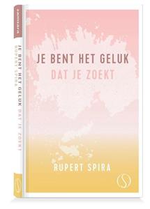 Rupert Spira Je bent het geluk dat je zoekt -   (ISBN: 9789493301153)