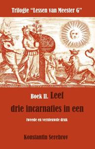 Konstantin Serebrov Leef drie incarnaties in een -   (ISBN: 9789077820384)