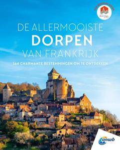 Anwb De allermooiste dorpen van Frankrijk -   (ISBN: 9789018048716)