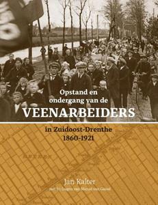 J.E. Kalter Opstand en ondergang van de veenarbeiders in Zuidoost-Drenthe -   (ISBN: 9789023258162)