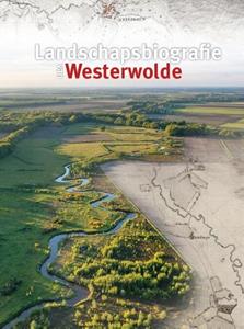 Bauke Roelevink Landschapsbiografie van Westerwolde -   (ISBN: 9789023258933)