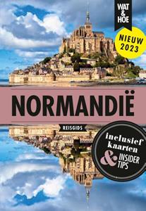 Wat & Hoe Reisgids Normandië -   (ISBN: 9789043927208)