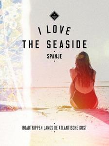 Alexandra Gossink I Love the Seaside Spanje -   (ISBN: 9789057678882)