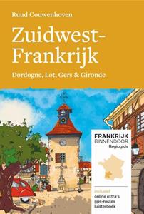 Ruud Couwenhoven Zuidwest-Frankrijk, Frankrijk Binnendoor -   (ISBN: 9789083010632)