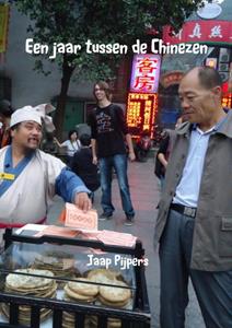 Jaap Pijpers Een jaar tussen de Chinezen -   (ISBN: 9789402117707)