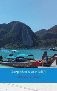 Jordy Visser Backpacken is voor baby's -   (ISBN: 9789402155235)