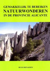 Hugo Renaerts Gemakkelijk te bereiken natuurwonderen in de provincie Alicante -   (ISBN: 9789402162486)