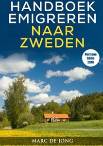 Marc de Jong Handboek Emigreren naar Zweden (Editie 2018) -   (ISBN: 9789402173499)