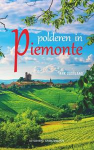 Ank Oostland Polderen in Piemonte -   (ISBN: 9789461853271)