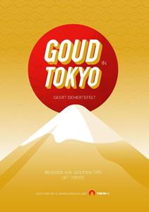 Geert Dehertefelt Goud in Tokyo -   (ISBN: 9789463459693)