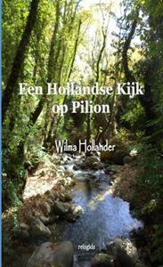 Wilma Hollander Een Hollandse Kijk op Pilion -   (ISBN: 9789464656282)