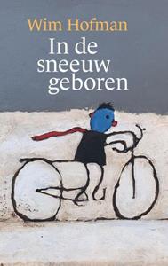 Wim Hofman In de sneeuw geboren -   (ISBN: 9789493220140)