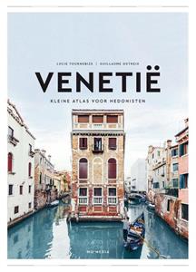 Lucie Tournebize Venetië: Kleine atlas voor hedonisten -   (ISBN: 9789493273306)