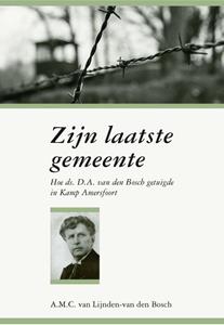 A.M.C. van Lijnden- van den Bosch Zijn laatste gemeente -   (ISBN: 9789087186395)