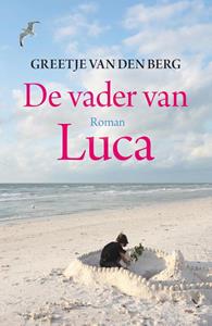 Greetje van den Berg De vader van Luca -   (ISBN: 9789401914772)