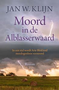 Jan W. Klijn Moord in de Alblasserwaard -   (ISBN: 9789401916028)